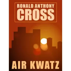 Ronald Anthony Cross - Air Kwatz (e-könyv)