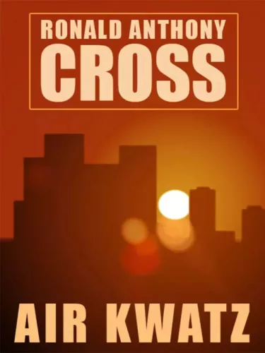 Ronald Anthony Cross - Air Kwatz (e-könyv)