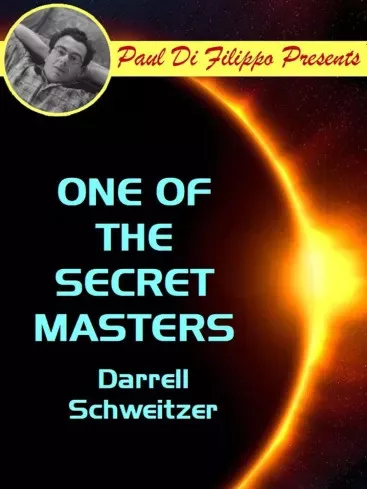 Darrell Schweitzer - One of the Secret Masters (e-könyv)