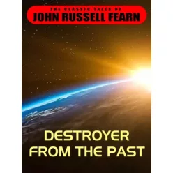 John Russell  Fearn - Destroyer From the Past (e-könyv)