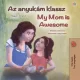 Shelley Admont - Az anyukám klassz (e-könyv)