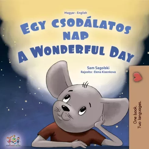 Sam Sagolski - Egy csodálatos nap  - A Wonderful Day (Hungarian English Bilingual Collection) (e-könyv)