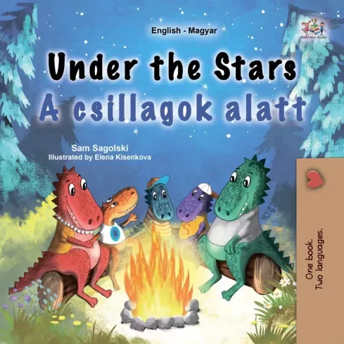 Sam Sagolski - Under the Stars A csillagok alatt (English Hungarian Bilingual Collection) (e-könyv)
