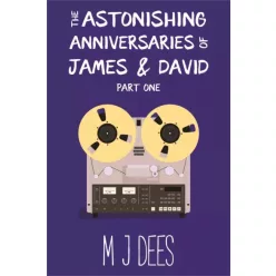   M J Dees - The Astonishing Anniversaries of James & David (e-könyv)