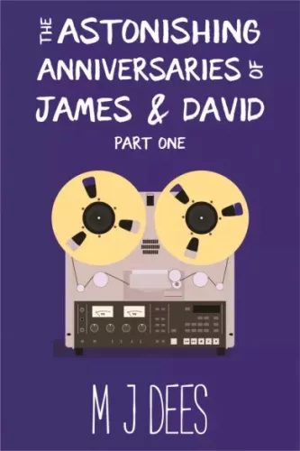 M J Dees - The Astonishing Anniversaries of James & David (e-könyv)