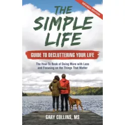   Gary Collins - The Simple Life Guide to Decluttering Your Life (e-könyv)