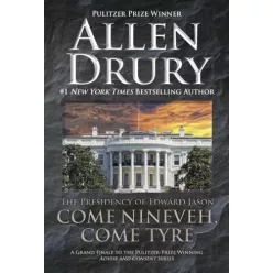Allen Drury - Come Nineveh, Come Tyre (e-könyv)