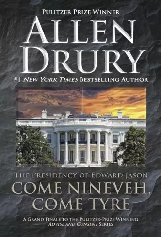 Allen Drury - Come Nineveh, Come Tyre (e-könyv)