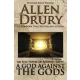 Allen Drury - A God Against the Gods (e-könyv)