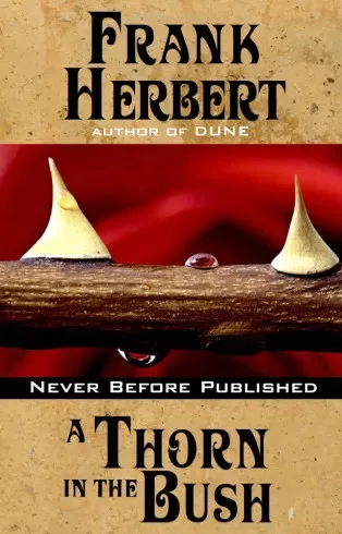 Frank Herbert - A Thorn in the Bush (e-könyv)