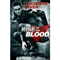 Lucienne Diver - Rise of the Blood (e-könyv)
