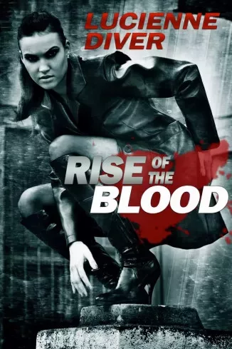 Lucienne Diver - Rise of the Blood (e-könyv)