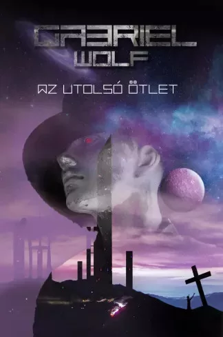 Gabriel Wolf - Az utolsó ötlet (e-könyv)