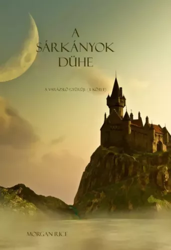 Morgan Rice - A sárkányok dühe (e-könyv)
