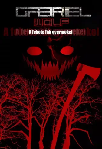 Gabriel Wolf - A fekete fák gyermekei (e-könyv)
