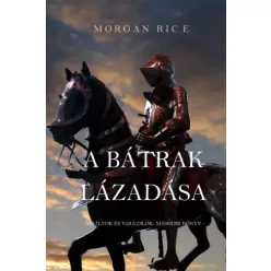 Morgan Rice - A bátrak lázadása (e-könyv)