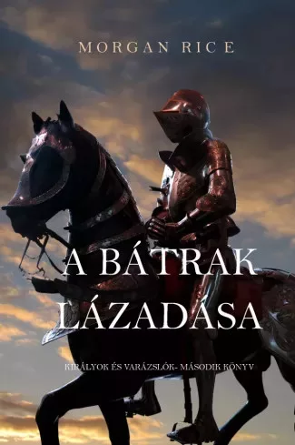 Morgan Rice - A bátrak lázadása (e-könyv)
