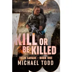 Michael Todd - Kill Or Be Killed (e-könyv)