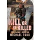 Michael Todd - Kill Or Be Killed (e-könyv)