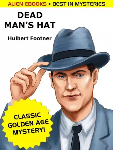 Hulbert Footner - Dead Man's Hat (e-könyv)
