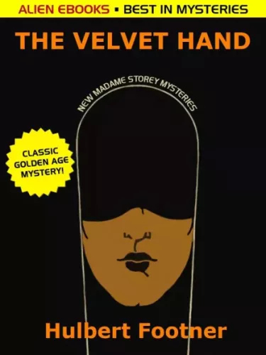 Hulbert Footner - The Velvet Hand (e-könyv)