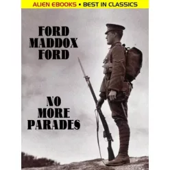 Ford Madox - No More Parades (e-könyv)