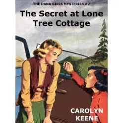 Carolyn Keene - The Secret at Lone Tree Cottage (e-könyv)