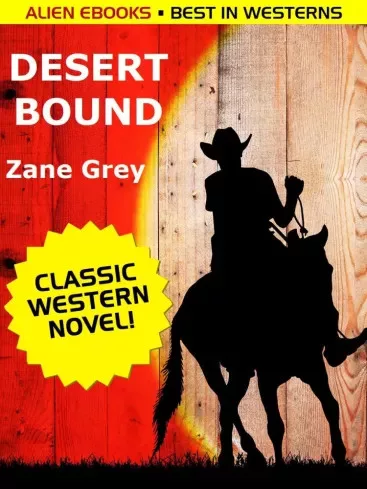 Zane Grey - Desert Bound (e-könyv)