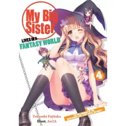   Tsuyoshi Fujitaka - My Big Sister Lives in a Fantasy World: Volume 4 (e-könyv)