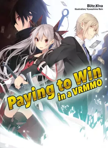 Blitz Kiva - Paying to Win in a VRMMO: Volume 1 (e-könyv)