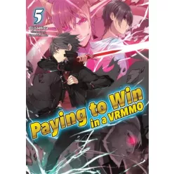 Blitz Kiva - Paying to Win in a VRMMO: Volume 5 (e-könyv)
