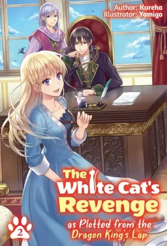 Kureha . - The White Cat's Revenge as Plotted from the Dragon King's Lap: Volume 2 (e-könyv)