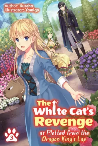 Kureha . - The White Cat's Revenge as Plotted from the Dragon King's Lap: Volume 3 (e-könyv)