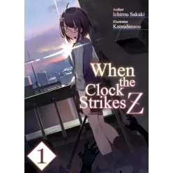   Ichirou Sakaki - When the Clock Strikes Z: Volume 1 (e-könyv)