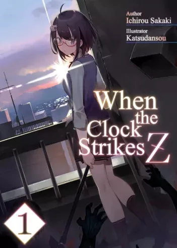 Ichirou Sakaki - When the Clock Strikes Z: Volume 1 (e-könyv)
