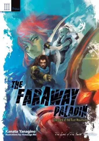 Kanata Yanagino - The Faraway Paladin: The Lord of the Rust Mountains: Primus (e-könyv)