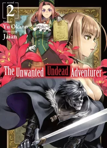 Yu Okano - The Unwanted Undead Adventurer: Volume 2 (e-könyv)