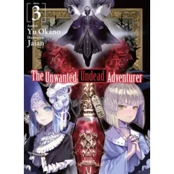   Yu Okano - The Unwanted Undead Adventurer: Volume 3 (e-könyv)