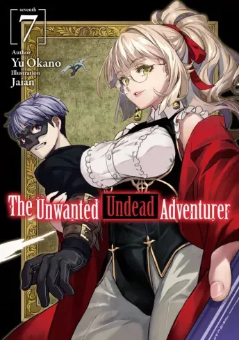 Yu Okano - The Unwanted Undead Adventurer: Volume 7 (e-könyv)