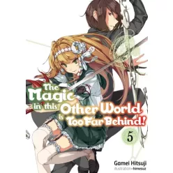   Gamei Hitsuji - The Magic in this Other World is Too Far Behind! Volume 5 (e-könyv)
