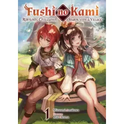   Mizuumi Amakawa - Fushi no Kami: Rebuilding Civilization Starts With a Village Volume 1 (e-könyv)
