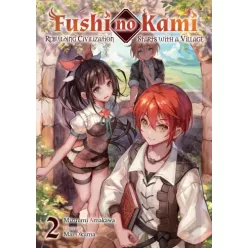   Mizuumi Amakawa - Fushi no Kami: Rebuilding Civilization Starts With a Village Volume 2 (e-könyv)