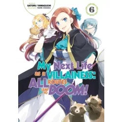  Satoru Yamaguchi - My Next Life as a Villainess: All Routes Lead to Doom! Volume 6 (e-könyv)