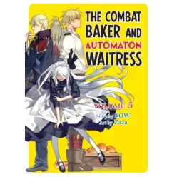 The Combat Baker and Automaton Waitress: Volume 5 (e-könyv)