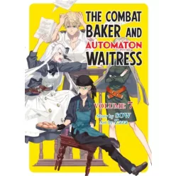 The Combat Baker and Automaton Waitress: Volume 7 (e-könyv)