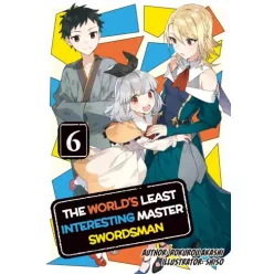   Rokurou Akashi - The World's Least Interesting Master Swordsman: Volume 6 (e-könyv)