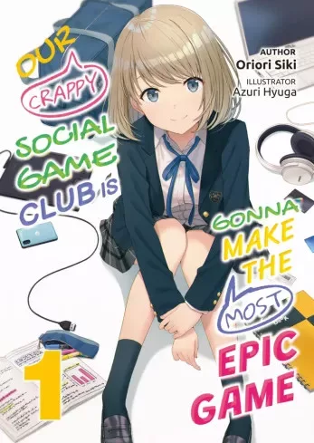 Oriori Siki - Our Crappy Social Game Club is Gonna Make the Most Epic Game: Volume 1 (e-könyv)