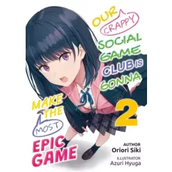   Oriori Siki - Our Crappy Social Game Club Is Gonna Make the Most Epic Game: Volume 2 (e-könyv)