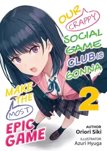 Oriori Siki - Our Crappy Social Game Club Is Gonna Make the Most Epic Game: Volume 2 (e-könyv)