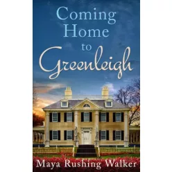 Maya Rushing Walker - Coming Home to Greenleigh (e-könyv)